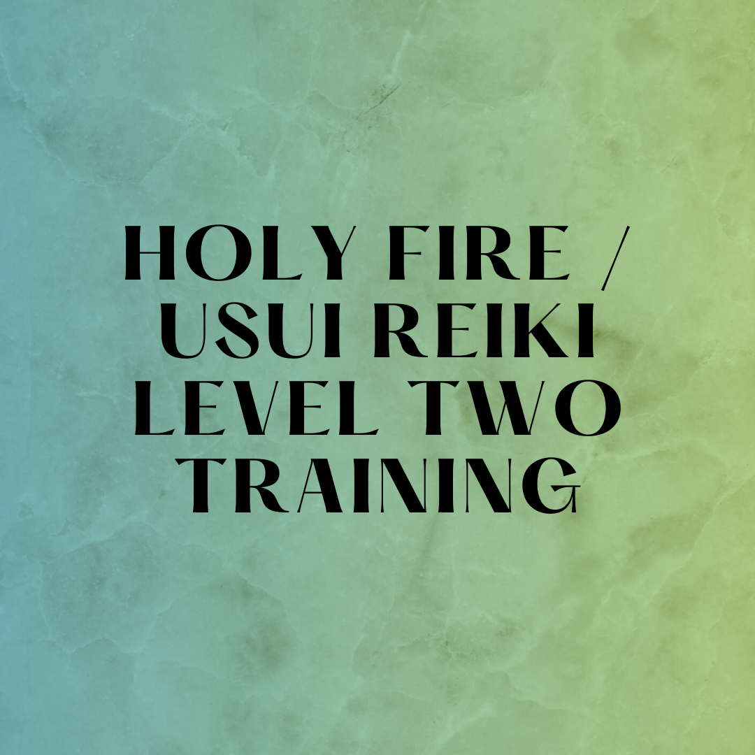 Holy Fire/Usui Reiki Two Training Classes