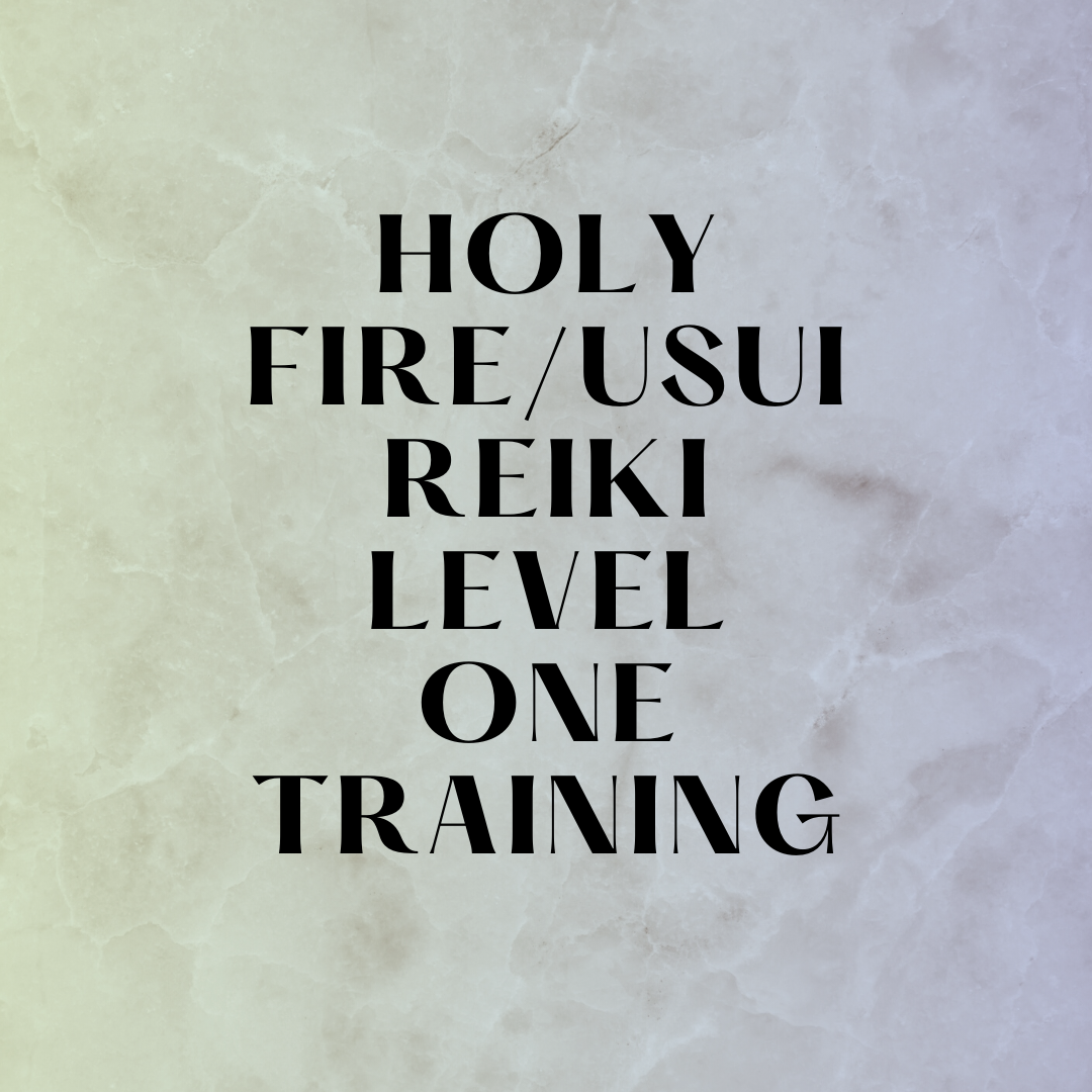 Holy Fire/Usui Reiki Level One Training