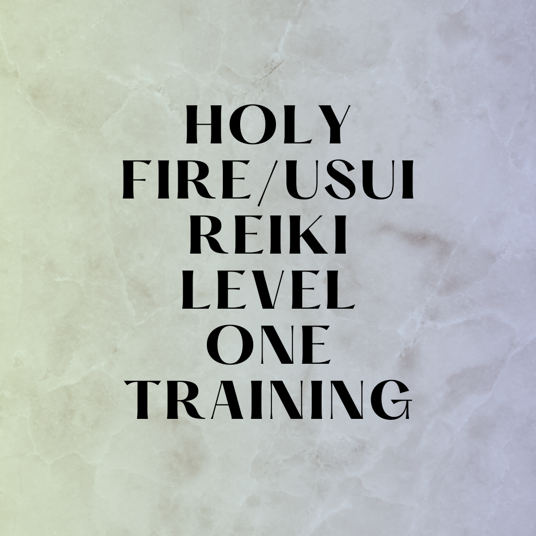 Holy Fire/Usui Reiki One Training Classes