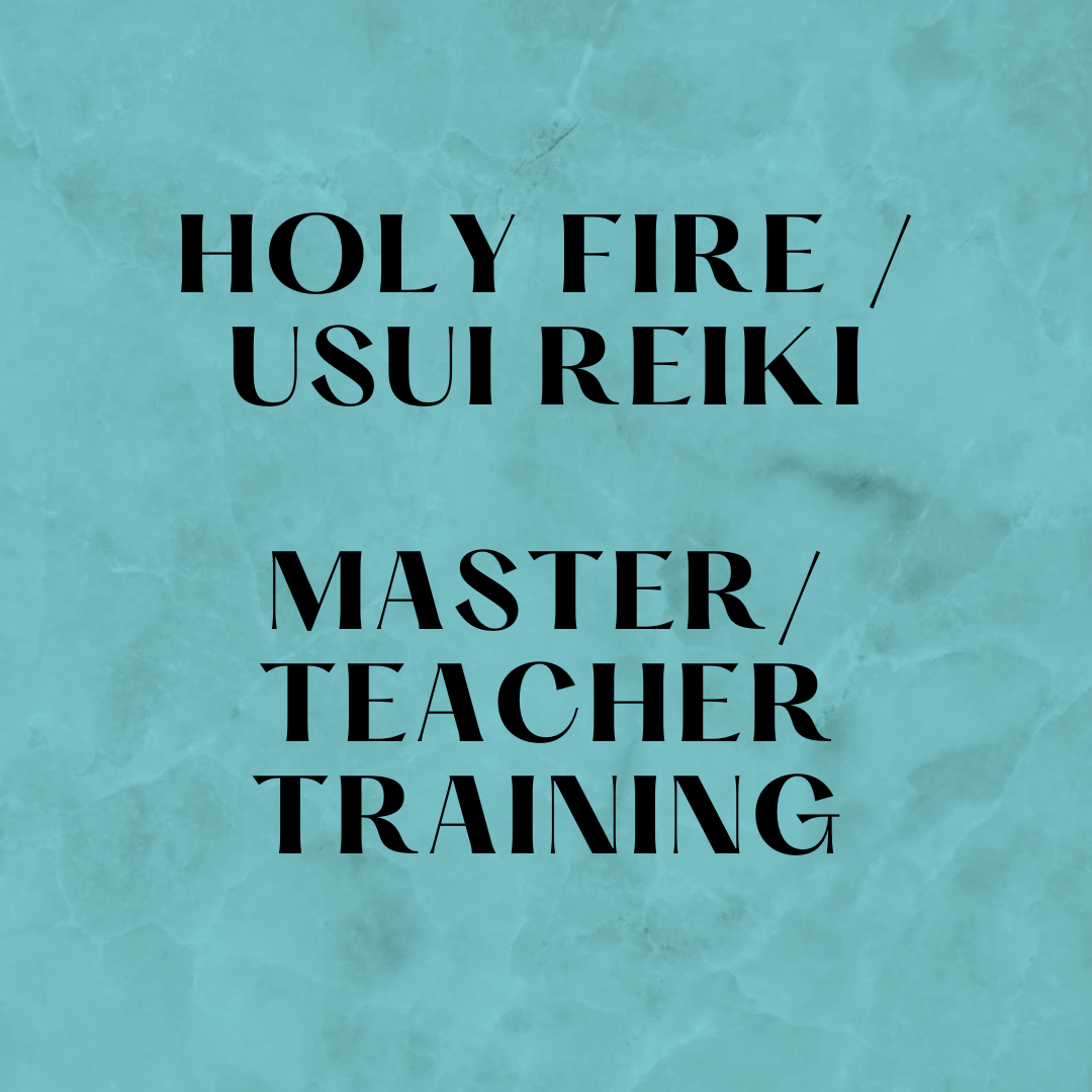 Holy Fire/Usui Reiki Master/Teacher Apprenticeship